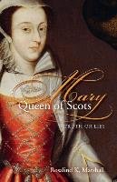 Mary Queen of Scots Marshall Rosalind K.