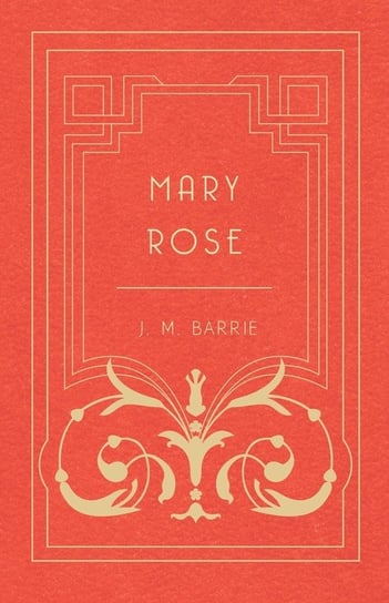 Mary Rose Barrie J. M.