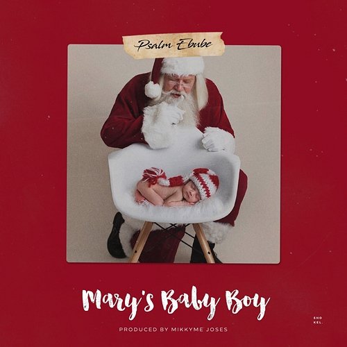 Mary's Baby Boy (Christmas Song) Psalm Ebube