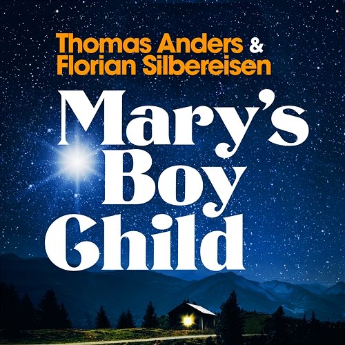 Mary's Boy Child Thomas Anders & Florian Silbereisen