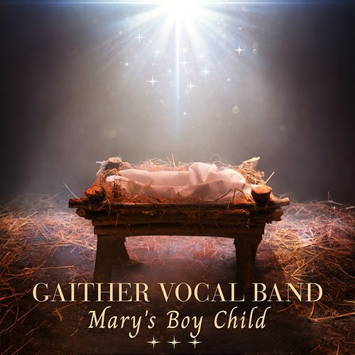 Mary's Boy Child Gaither Vocal Band