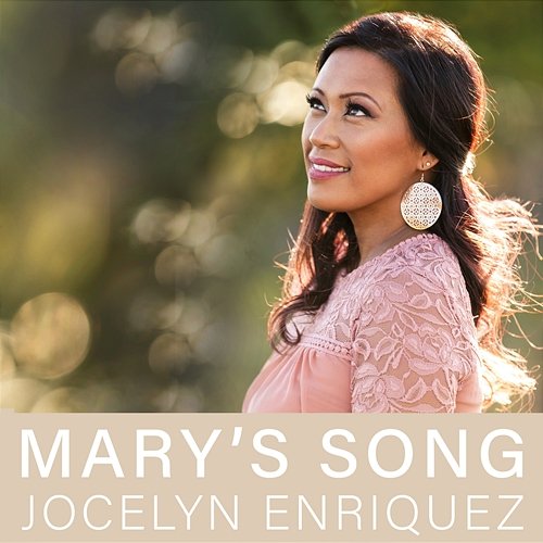 Mary's Song Jocelyn Enriquez