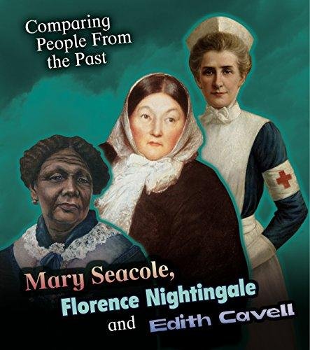 Mary Seacole, Florence Nightingale and Edith Cavell Nick Hunter