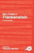 Mary Shelley's Frankenstein Morton Timothy