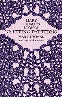 Mary Thomas's Book of Knitting Patterns Thomas Mary
