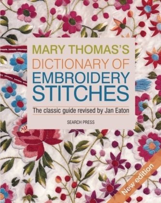Mary Thomas's Dictionary of Embroidery Stitches Eaton Jan