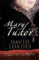 Mary Tudor Loades David