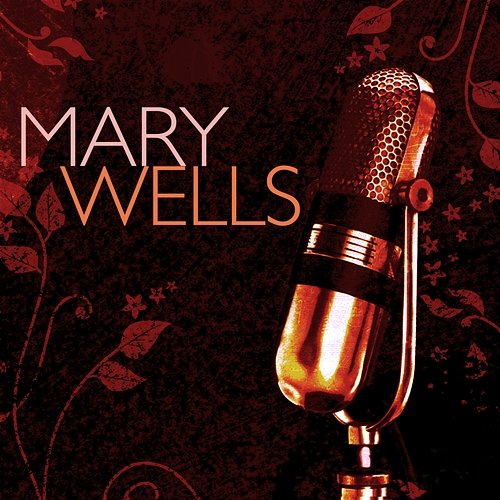 Mary Wells Mary Wells