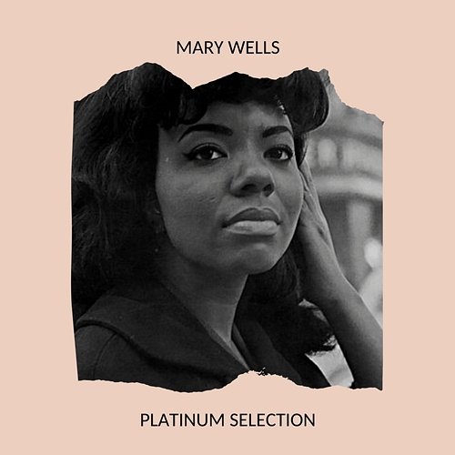 Mary Wells - Platinum Selection Mary Wells