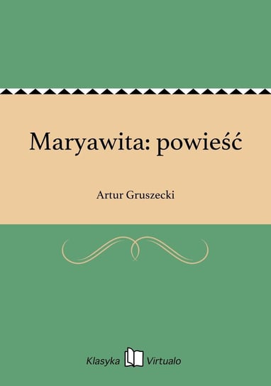 Maryawita: powieść Gruszecki Artur