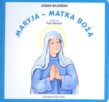 Maryja - Matka Boża Wilkońska Joanna