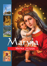 Maryja Matka Jezusa Paterek Anna