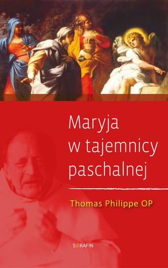 Maryja w tajemnicy paschalnej Philippe Thomas
