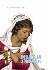 Maryja z Nazaretu Podlejski Zygmunt