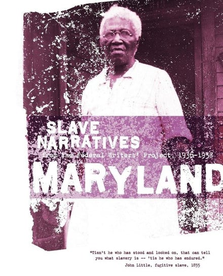 Maryland Slave Narratives Applewood Books