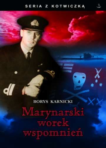 Marynarski worek wspomnień Karnicki Borys
