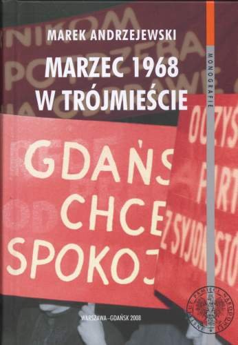 Marzec 1968 w Trójmieście Andrzejewski Marek
