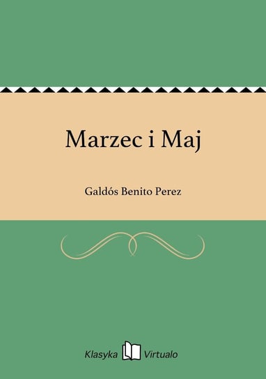 Marzec i Maj Perez Galdós Benito