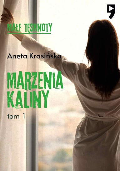 Marzenia Kaliny. Małe tęsknoty. Tom 1 - ebook epub Krasińska Aneta