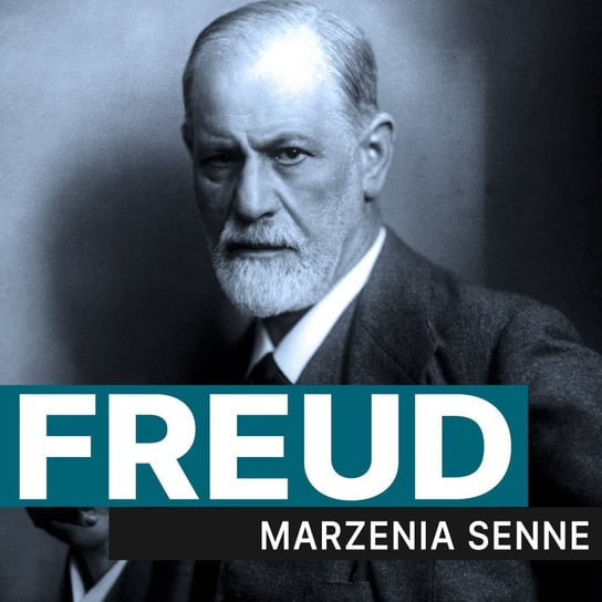 Marzenia senne Freud Sigmund