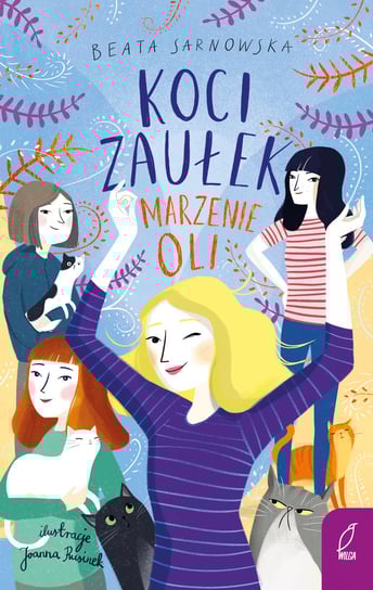 Marzenie Oli. Koci Zaułek. Tom 3 Sarnowska Beata