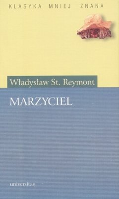 Marzyciel Reymont Władysław Stanisław