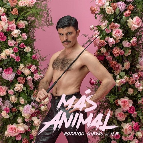 MÁS ANIMAL Rodrigo Cuevas feat. iLe