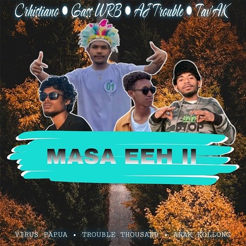 MASA EEH II Virus Papua feat. Trouble Thousand, Anak Kolong