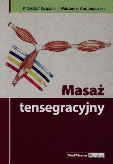 Masaż tensegracyjny Kassolik Krzysztof, Andrzejewski Waldemar