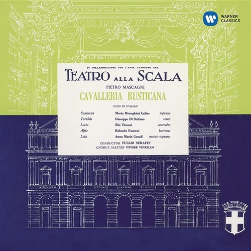 Mascagni: Cavalleria rusticana (1953 - Serafin) - Callas Remastered Maria Callas, Orchestra del Teatro alla Scala di Milano, Tullio Serafin