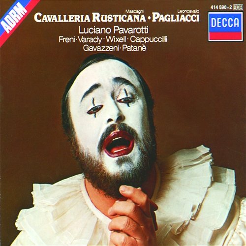 Leoncavallo: Pagliacci / Act 1 - "Un grande spettacolo!" Luciano Pavarotti, Ingvar Wixell, Vincenzo Bello, The London Opera Chorus, Finchley Children's Music Group, National Philharmonic Orchestra, Giuseppe Patanè