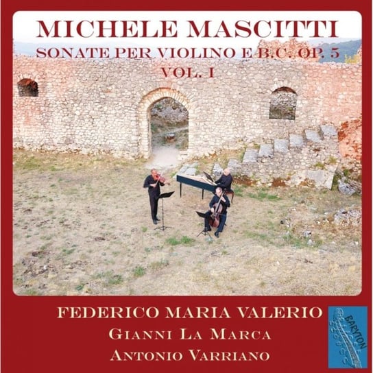 Mascitti: Sonate per Violino e b.c. Op. 5 Volume 1 Valerio Federico Maria, La Marca Gianni, Varriano Antonio