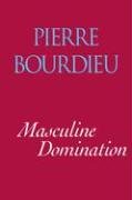 Masculine Domination Bourdieu Pierre