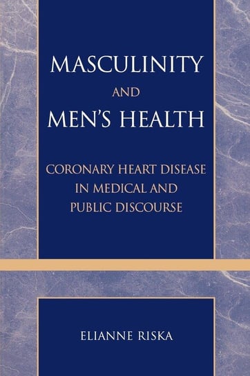 Masculinity and Men's Health Riska Elianne