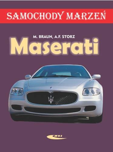 Maserati. Samochody marzeń Braun Matthias