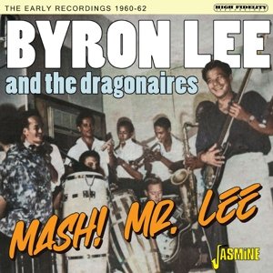 Mash! Mr Lee - the Early Recordings 1960-62 Lee Byron