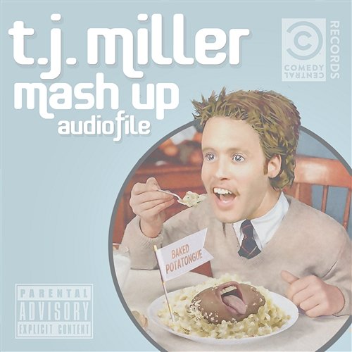 Mash Up Audiofile T.J. Miller