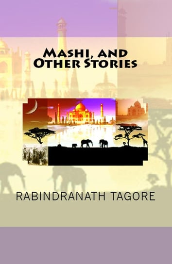 Mashi, and Other Stories Tagore Rabindranath