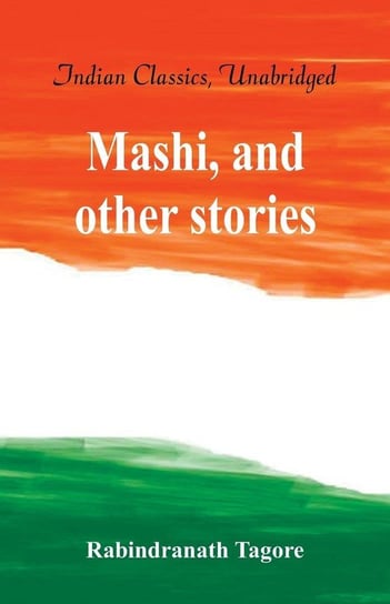 Mashi, and other stories Tagore Rabindranath