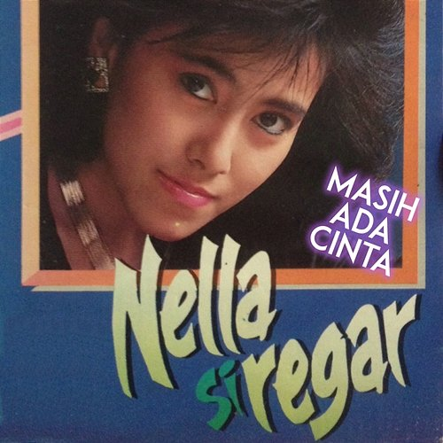 Masih Ada Cinta Nella Regar