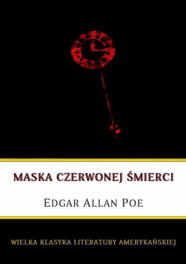 Maska czerwonej śmierci Poe Edgar Allan