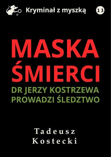 Maska śmierci Kostecki Tadeusz