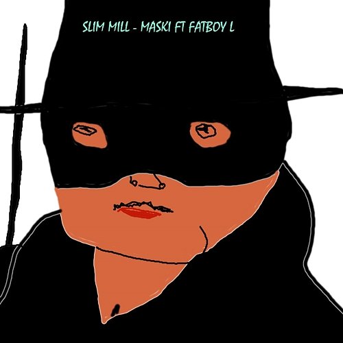 Maski Slim Mill feat. Fatboy L