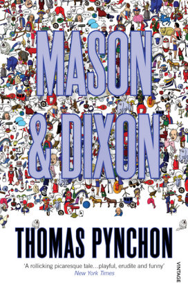 MASON AND DIXON Pynchon Thomas
