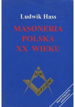 Masoneria Polska XX wieku Hass Ludwik