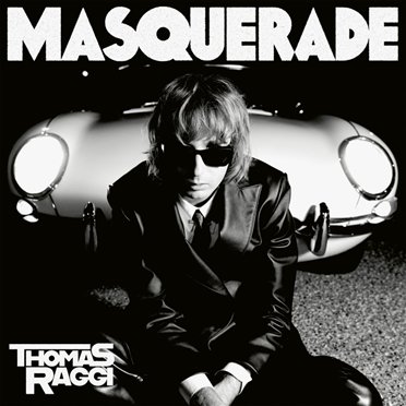 MASQUERADE Thomas Raggi