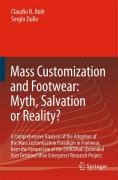 Mass Customization and Footwear: Myth, Salvation or Reality? Boer Claudio R., Dulio Sergio