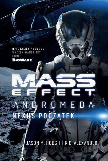 Mass Effect Andromeda: Nexus Początek Hough Jason M., Alexander K. C.
