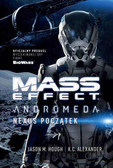 Mass Effect: Andromeda. Nexus Początek Hough Jason M., Alexander K. C.