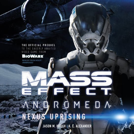 Mass Effect(TM) Andromeda: Nexus Uprising Alexander K. C., Hough Jason M.